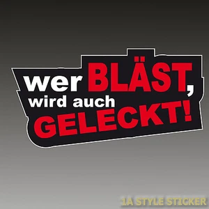 wer bläst wird auch geleckt aufkleber fun blowjob illest sex boobs milf whores - Bild 1 von 1