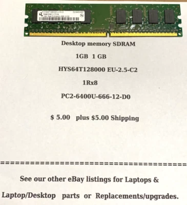 1 GB 1GB QIMONDA Desktop SDRAM  PC2-6400U-666-12-D0  HYS64T128000EU-2.5-C2  1Rx8 - Image 1 of 2