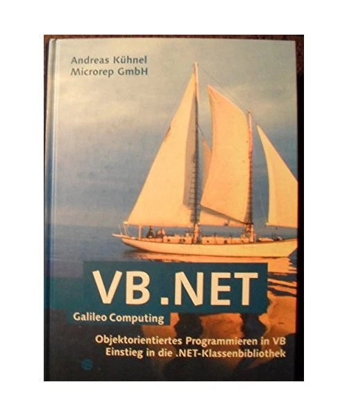 VB. NET.: Objektorientiertes Programmieren in VB. Einstieg in die .NET-Klassenbi - Bild 1 von 1