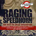 Raging Speedhorn - We will be dead tomorrow Promo CD vom Media Markt 2002