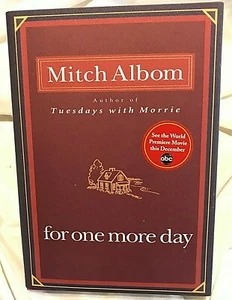 Mitch Albom FOR ONE MORE DAY First Edition 2nd Printing Tuesdays with Morrie - Imagen 1 de 3