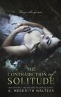 The Contradiction of Solitude by A. Meredith Walters (English) Paperback Book