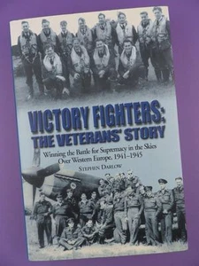 Victory Fighters: The Veteran's Story - Stephen Darlow, 1st Edn Hardback 2005 - Picture 1 of 1