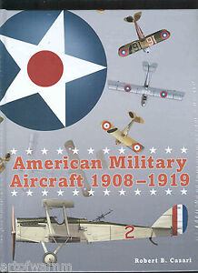 American Military Aircraft 1908–1919 by R Casari, new 2014 HB
