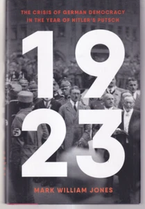 1923: THE CRISIS OF GERMAN DEMOCRACY IN THE YEAR OF HITLER'S PUTSCH (2023 HC)P8 - Picture 1 of 2