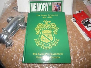 1852-2004 THE GRAND CATALOGUE PHI KAPPA PSI FRATERNITY FIFTEENTH EDITION - Imagen 1 de 1