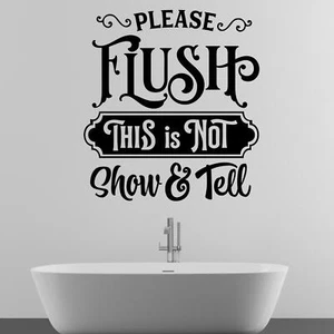 Calcomanía pegatina de pared Please Flush This Is Not Show & Tell divertida cotización para inodoro - Imagen 1 de 36