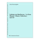 Ludwig van Beethoven - La Gran Musica -Classic Collection - mit CD