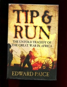 bd- TIP & RUN - The Untold Tragedy of the Great War in Africa., Paice, HBdj VG - Bild 1 von 2