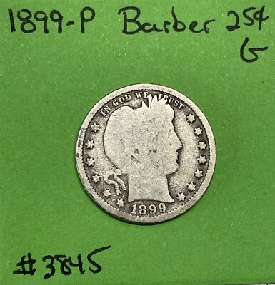 1899-P Barber / Liberty Head Quarter .25c Good 90% Silver - Image 1 of 3