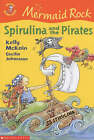 McKain, Kelly : Spirulina and the Pirates (Colour Young FREE Shipping, Save £s