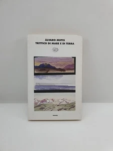 TRITTICO DI MARE E DI TERRA - ALVARO MUTIS - EINAUDI - 1997 - Imagen 1 de 6