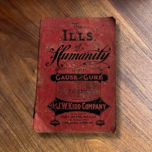 The Ills Of Humanity Their Cause And Cure, J.W. Kidd Company 1908 Medical Book - Imagen 1 de 5