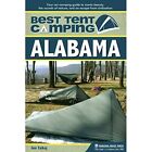 Best Tent Camping: Alabama: Your Car-Camping Guide to S - Paperback NEW Joe Cuha