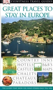Great Places to Stay in Europe - DK Eyewitness (2004) (BRAND NEW) - Picture 1 of 2