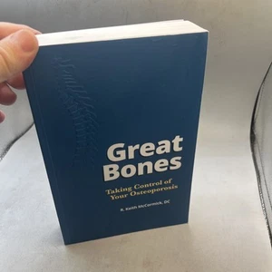 Great Bones - Taking Control of Your Osteoporosis by R. Keith Mccormick 2023 PB - Picture 1 of 22
