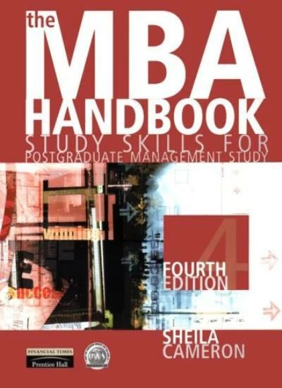 The MBA Handbook : " Study Skills For Postgraduate Management Study " By Sheila - Image 1 of 1