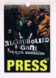 BLOODHOUND GANG 16.03.2010. ZAGREB KROATIEN - PRESSE - BACKSTAGE PASS - Bild 1 von 1