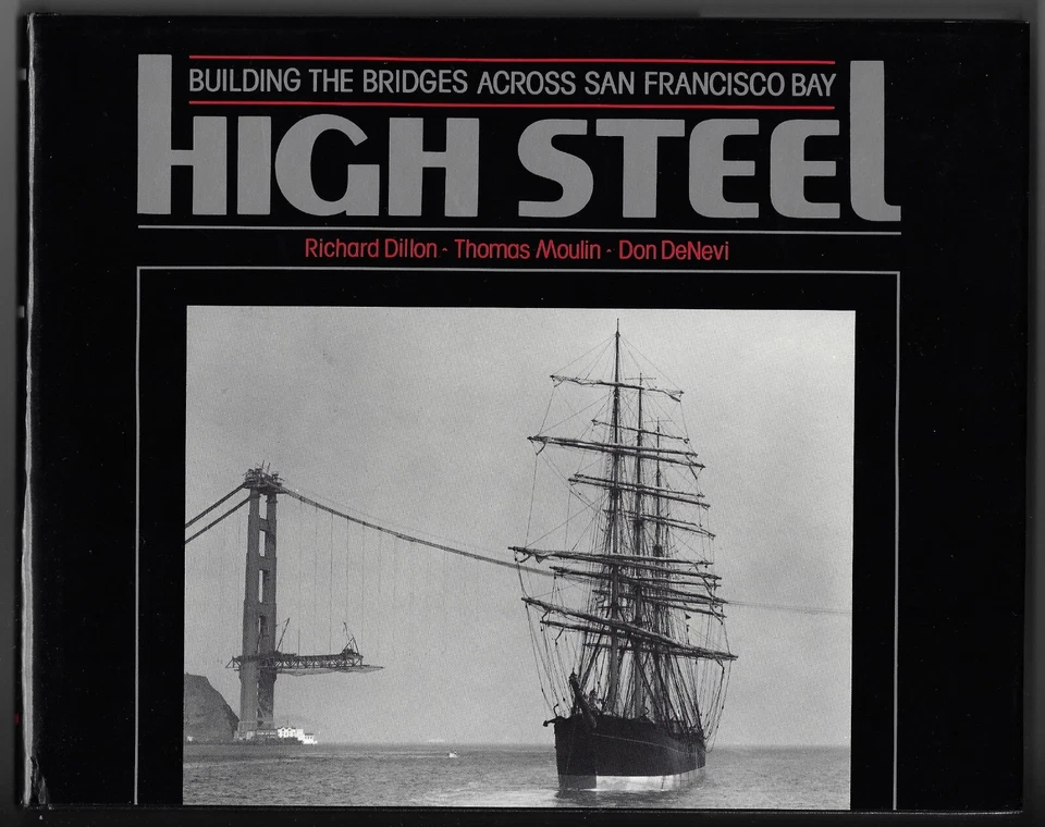 High Steel: Building the Bridges Across San Francisco Bay, VG+ - Image 1 of 1
