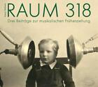 Asmus Tietchens Raum 318: Drei Beiträge Zur Musikalischen Früherziehung (CD)