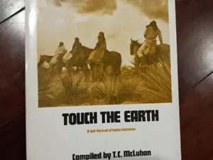 Touch The Earth by T.C. McLuhan ~ 1971 ~ A Self-Portrait of Indian Existence - Picture 1 of 1