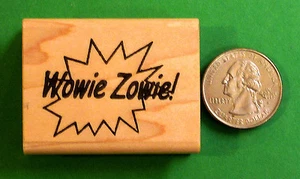 Wowie Zowie - Teacher's Wood Mounted Rubber Stamp - Picture 1 of 1