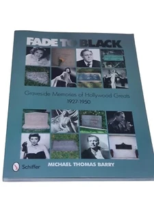 Fade to Black : Graveside Memories of Hollywood Greats 1927 - 1950 SC Stars - Imagen 1 de 7