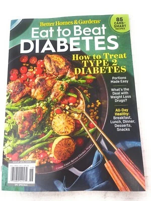 Better Homes & Gardens Magazine EAT TO BEAT DIABETES 85 Carb Smart Recipes New - Image 1 of 3
