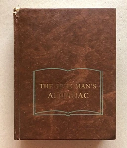 The Free Man's Almanac - Leonard Edward Read - 1974 - a Very Good copy - Picture 1 of 3