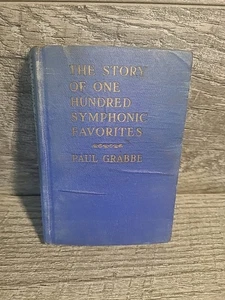 1940 GESCHICHTE VON HUNDERT SINFONISCHEN FAVORITEN von Paul Grabbe HC - Bild 1 von 6