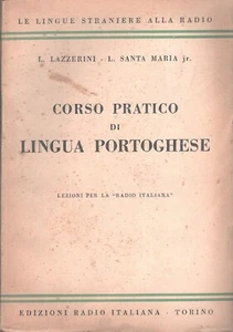 Corso pratico di lingua portoghese - Lezioni per la radio di Lazzerini e Sant... - Imagen 1 de 1