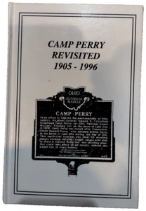 Camp Perry Revisited. 1905 - 1996, by Anna L. Bovia, Hardcover, Signed - Bild 1 von 10