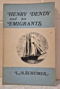 Henry Dendy & His Emigrants L.A. Schumer Paperback 1975 Book History Brighton - Foto 1 di 9