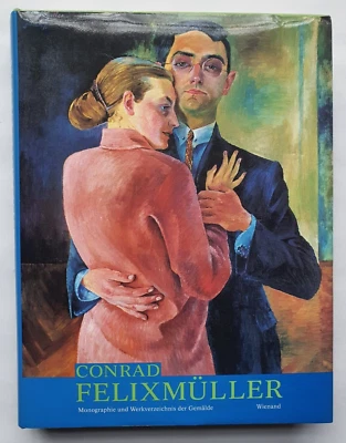Conrad Felixmüller. Monographie und Werkverzeichnis der Gemälde, Wienand, 1996 - Bild 1 von 4