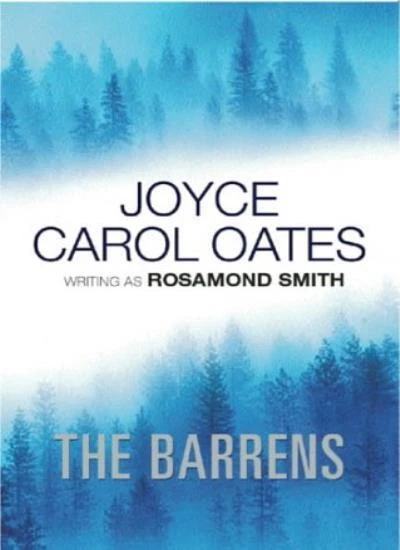 THE BARRENS (OTTO PENZLER BOOKS) By JOYCE CAROL OATES' 'ROSAMON  - Image 1 of 1