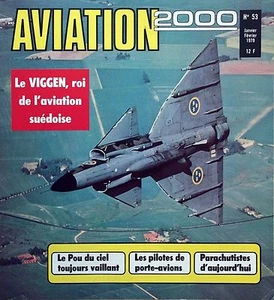 Aviation 2000 n°53- 1979 - Le Viggen avion Suédois - Les pilotes de Porte-Avions - Picture 1 of 2