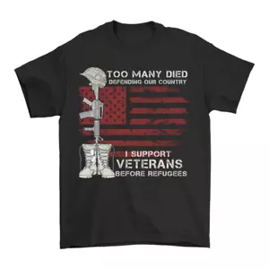 Proud Veteran Gift Men T-shirt I Support Veterans Before Refugees Shirt 4th July - Picture 1 of 4