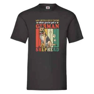 Who Needs A Best Friend When You've Got A German Shepherd T-Shirt Small-2XL - Picture 1 of 20