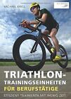 Trainingsplane Fur Berufstatige Triathleten De Michael Krell  Livre  Etat Bon