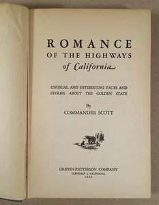 1946 ROMANCE OF THE HIGHWAYS OF CALIFORNIA by Commander A.W. Scott Travel Book - Bild 1 von 12