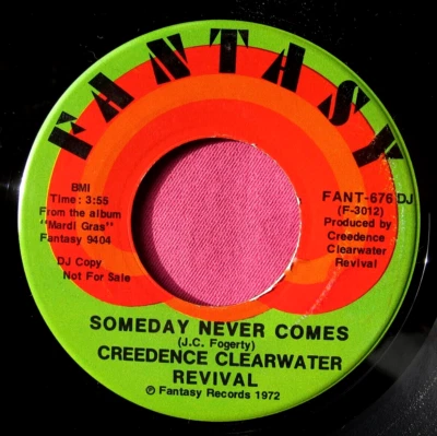 CREEDENCE CLEARWATER REVIVAL - Someday Never Comes - NM- 45 rpm - Fantasy 676 - Image 1 of 2