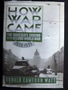 How War Came:The Immediate Origins of the Second World War 1938-1939 Watt HB/DJ - Imagen 1 de 8