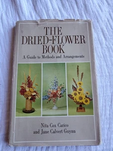 VINTAGE The Dried Flower Book Carico and Guynn 1962 Crafting Floral Arrangement - Bild 1 von 11