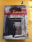 Mr. Timothy (P.S.).by Louis Bayard  , DECKLED FIRST EDITION VGC