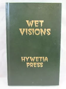 WET VISIONS HYWETIA PRESS SIGNED LIMITED LETTERED EDITION ILLUSTRATED 1988 - Picture 1 of 3