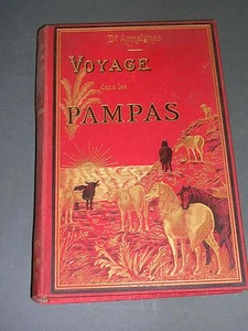 Rare voyage dans les pampas argentines Armaignac 1883 cart. polychrome gravures - Picture 1 of 4