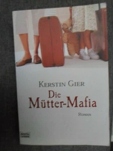 Die Mütter-Mafia - Kerstin Gier-, ein humorvoller Roman - Bild 1 von 2
