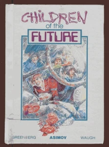 CHILDREN OF THE FUTURE Asimov Bradbury Causey St Clair vintage HB 1984 - Picture 1 of 3