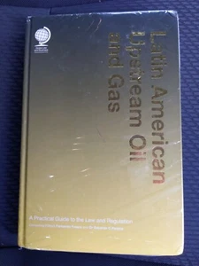 Latin American Upstream Oil And Gas Practical Guide To Law And Regulation - Picture 1 of 3