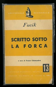 SCRITTO SOTTO LA FORCA - FUCIK - UNIVERSALE ECONOMICA 13 FELTRINELLI 1951 - Picture 1 of 1
